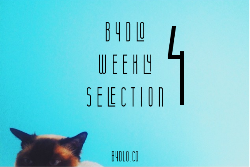 Bydlo Weekly Selection 4